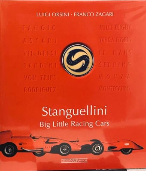 Stanguellini – Big little racing cars Luigi Orsini, Franco Zagari