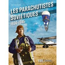 LES PARACHUTISTES SOVIETIQUES 1930-1945