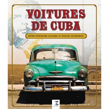 VOITURES DE CUBA ENTRE PATRIMOINE CULTUREL ET PASSION AUTOMOBILE 