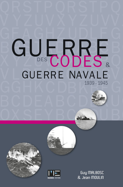 Guerre des codes & guerre navale 1939-1945  